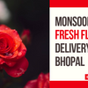 Monsoon Fresh Flower Delivery in Bhopal