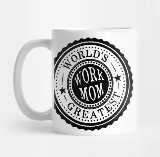 Worlds Greatest Work Mom Special