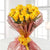 Dazzling Beauty - 20 Yellow Roses Bouquet- Flower Delivery in Category | Flowers | Midnight Flower Delivery - Product Details: 20 Yellow Roses Cellophane Packing Yellow Ribbon Bow Seasonal Leaves and Fillers The yellow color is a symbol of youth and cheerfulness. Gift these dazzling and sparking yellow roses packed in cellophane wrapping and tied in dark ribbon. This flower arrangement is handcrafted by our floral experts and comprises 20 farm fresh yellow roses. Spread love and happiness with this gorgeous bouquet and surprise your loved ones on their special days.  While we always strive to ensure that products are accurately represented in our photographs, from season to season and subject to availability, our florists may be required to substitute one or more flowers for a variety of equal or greater quality, appearance and value.   